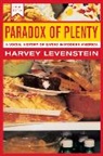 Harvey Levenstein, Harvey A. Levenstein - Paradox of Plenty