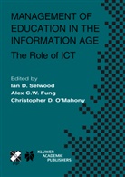 Alex C. W. Fung, Ifip Tc 3/Wg 3 7 International Working C, A. Fung, Christopher D. O'Mahoney, Ian D. Selwood - Management of Education in the Information Age