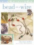 Sharilyn Miller - Bead on a Wire