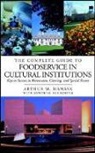 Manask, Am Manask, Arthur M Manask, Arthur M. Manask, Arthur M. Schechter Manask, MANASK ARTHUR M SCHECHTER MITCH... - Complete Guide to Foodservice in Cultural Institutions
