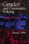 Susan L Miller, Susan L. Miller - Gender and Community Policing
