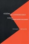 Susan L. Miller - Victims As Offenders