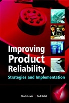 Kalal, Ted Kalal, Ted T. Kalal, LEVIN, Mark Levin, Mark A. Levin... - Improving Product Reliability
