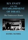 Daniel Mandel - H V Evatt and the Establishment of Israel