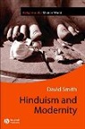 Smith, David Smith, David (Lancaster University) Smith, Smith David - Hinduism and Modernity
