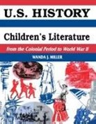Wanda Miller, Wanda J. Miller, Miller Wanda - U.S. History Through Children's Literature