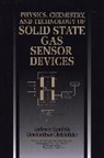 Constantinos Christofides, Constantinos (University of Cyprus Christofides, a Mandelis, Andreas Mandelis, Andreas (University of Toronto Mandelis, Andreas Christofides Mandelis... - Physics, Chemistry and Technology of Solid State Gas Sensor Devices