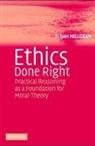 Elijah Millgram, Elijah (University of Utah) Millgram - Ethics Done Right