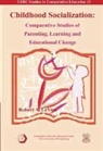 Robert Levine, Robert A. LeVine - Childhood Socialization - Comparative Studies of Parenting, Learning, and Educational Change