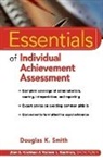 Smith, Dk Smith, Douglas K Smith, Douglas K. Smith - Essentials of Individual Achievement Assessment