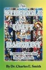 Charles E. Smith, Dr Charles E. Smith - The Struggle For Unity and Harmony