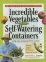 Edward C. Smith - Incredible Vegetables from Self-Watering Containers