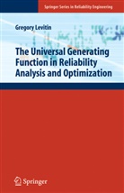 Gregory Levitin - The Universal Generating Function in Reliability Analysis and Optimization