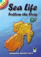 Activity Books, Barbara Levy, Barbara Soloff Levy, Sea Life, Barbara Soloff Levy - Sea Life Follow-The-Dots