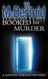 V L McDermid, V. L. McDermid, Val McDermid, McDermid V. L. - Booked for Murder