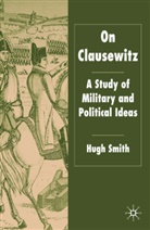 H Smith, H. Smith, Hugh Smith - On Clausewitz