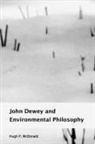 H. P. McDonald, Hugh P McDonald, Hugh P. McDonald - John Dewey and Environmental Philosophy