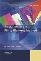 Vaughan Griffiths, Smith, Ian M. Smith, Ian M. Griffiths Smith, SMITH IAN M GRIFFITHS D V - Programming the Finite Element Method