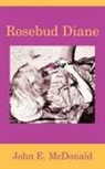 John McDonald, John E. McDonald - Rosebud Diane