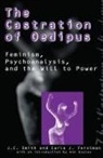 Carla J Ferstman, Carla J. Ferstman, Jack Gratus, J. C. Smith, Joseph Smith, Joseph C Smith... - The Castration of Oedipus
