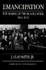 Jr, J. Clay Smith Jr, Jr., J. Clay Smith, J. Clay Jr. Smith, J.Clay Smith... - Emancipation