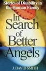J. David Smith, J.David Smith - In Search of Better Angels
