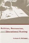 Lorraine M Mcdonnell, Lorraine M. McDonnell, McDonnell Lorraine M. - Politics, Persuasion, and Educational Testing