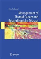 I Ross McDougall, I. Ross McDougall, Iain R. McDougall - Management of thyroid cancer and related nodular disease
