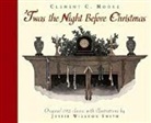Clement Clarke Moore, Clement Clarke/ Smith Moore, Jessie Willcox Smith - Twas the Night Before Christmas