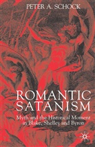 P Schock, P. Schock, Peter A. Schock - Romantic Satanism