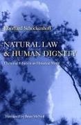 Eberhard Schockenhoff - Natural Law & Human Dignity Universal Ethics in an Historical World