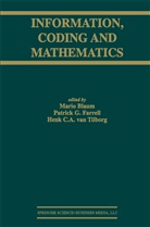 Mario Blaum, Henk C A van Tilborg, Patrick G. Farrell, Patric G Farrell, Patrick G Farrell, Henk C. A. Tilborg... - Information, Coding and Mathematics