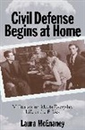 Gary McEnaney, Laura Mcenaney, McEnaney Laura, Linda Gordon, Julian Zelizer - Civil Defense Begins At Home