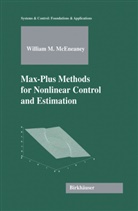 William McEneaney, William M McEneaney, William M. McEneaney - Max-Plus Methods for Nonlinear Control and Estimation