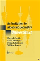 Laur Kahanpää, Lauri Kahanpää, Pekka Kekäläinen, Pekka e Kekäläinen, Karen Smith, Karen E Smith... - An Invitation to Algebraic Geometry