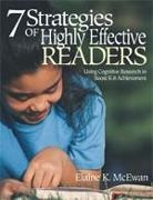 Elaine K. McEwan, Elaine K McEwan-Adkins, Elaine K K McEwan-Adkins, Elaine K. McEwan-Adkins - Seven Strategies of Highly Effective Readers