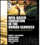 Marilyn Herie, Herie Marilyn, Robert J. Macfadden, Robert James Macfadden, Macfadden Robert James, Robert J. McFadden... - Web-Based Education in the Human Services