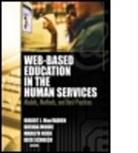Marilyn Herie, Herie Marilyn, Robert J. Macfadden, Robert James Macfadden, Macfadden Robert James, Robert J. McFadden... - Web-Based Education in the Human Services