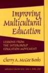 Cherry A McGee Banks, Cherry A. McGee Banks, Cherry A. McGee/ Banks Banks, Cherry A.McGee Banks, Cherry A. McGee Banks, James A Banks... - Improving Multicultural Education