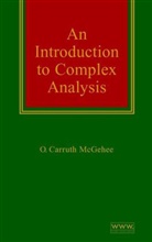 McGehee, O Carruth McGehee, O. C. McGehee, O. Carruth McGehee, O.carruth Mcgehee, Oc Mcgehee... - Introduction to Complex Analysis