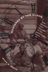 Mark M. Smith - Mastered by the Clock