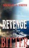 Michael Smith, Michael S. Smith - Revenge Is Bitter