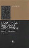 N. V. Smith, Neil Smith, Smith Neil - Language, Bananas and Bonobos