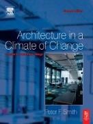 Peter F. Smith, Peter Smith, Peter F Smith, Peter F. Smith - Architecture in a Climate of Change A Guide to Sustainable Design