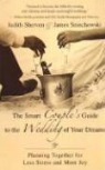 Judith Sherven, James Sniechowski, James Sherven Sniechowski - Smart Couple's Guide to the Wedding of Your Dreams