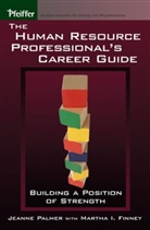 Finney, Martha I. Finney, Palmer, Jeanne Palmer, Jeanne Finney Palmer - Human Resource Professional''s Career Guide