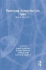 Jeanne Altmann, Altmann Jeanne, Jane B. Lancaster, Jane B. Sherrod Lancaster, Alice S. Rossi, Lonnie R. Sherrod... - Parenting Across the Life Span