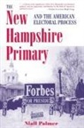 Naill Palmer, Niall Palmer, Niall A. Palmer, Stuart Rothenberg - New Hampshire Primary and the American Electoral Process