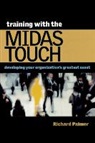 Richard Palmer - Training With the Midas Touch