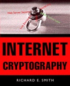 Richard E. Smith - Internet Cryptography